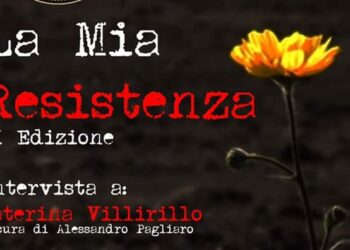 La mia Resistenza II^ edizione, oggi 25 aprile intervista  a Caterina Villirillo